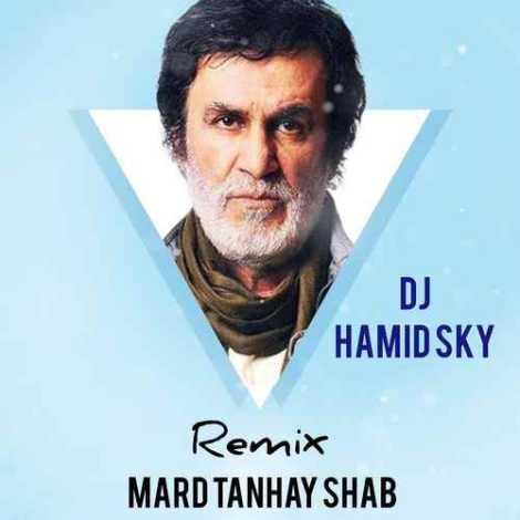 DJ Hamid Sky Habib Mard Tanhay Shab
