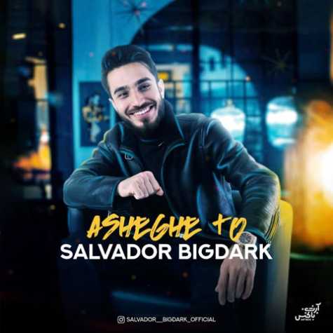 salvador bigdark eshghe to 2023 01 27 21 00