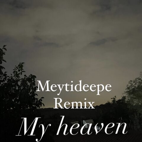meyti deepe my heaven remix 2023 07 18 19 10