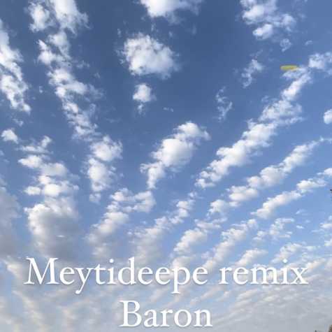 meytideepe baron remix 2023 07 05 22 55