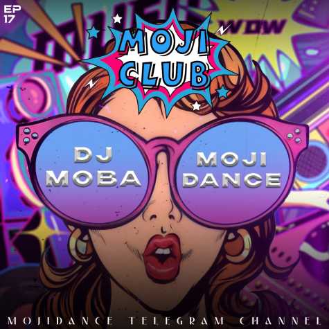 dj moba mojidance moji club 17 podcast 2023 12 21 12 52