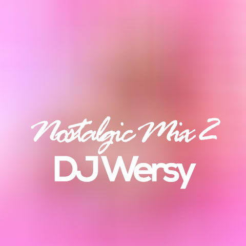 dj wersy nostalgic mix 2 2023 12 23 21 30