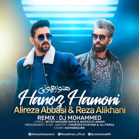alireza abbasi reza alikhani hanooz hamooni remix 2024 04 20 23 16