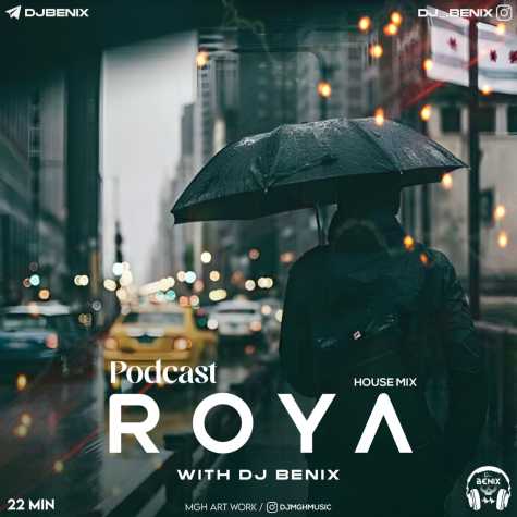 dj benix podcast roya house mix 2024 04 02 11 05