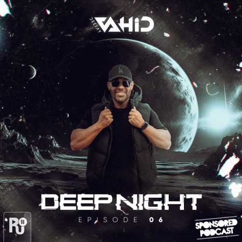 deejay vahid podcast deep night 06 2024 07 07 08 21