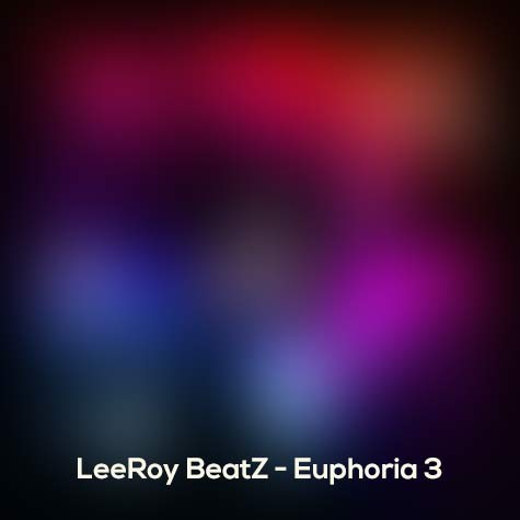 leeroy beatz euphoria 3 by musicila 2024 07 09 10 43