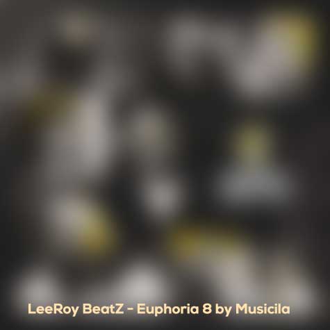 leeroy beatz euphoria 8 by musicila 2024 07 24 08 32