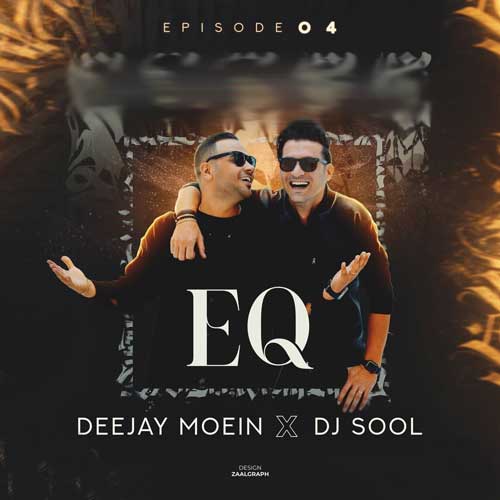 deejay moein x dj sool podcast eq 04 2024 08 04 06 28