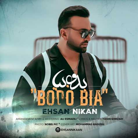 ehsan nikan bodo bia 2024 08 26 06 39