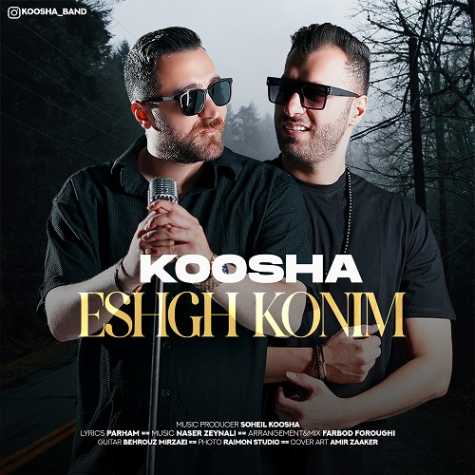 koosha band eshgh konim 2024 09 02 19 30