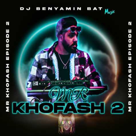 dj benyamin bat podcast mr khofash 2 2024 10 22 10 24