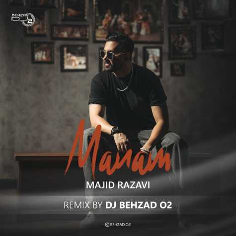 majid razavi manam dj behzad o2 remix 2024 10 19 17 06