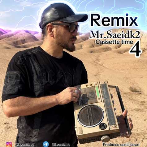 mr saeidk2 cassette time 3 remix 2024 10 28 10 57