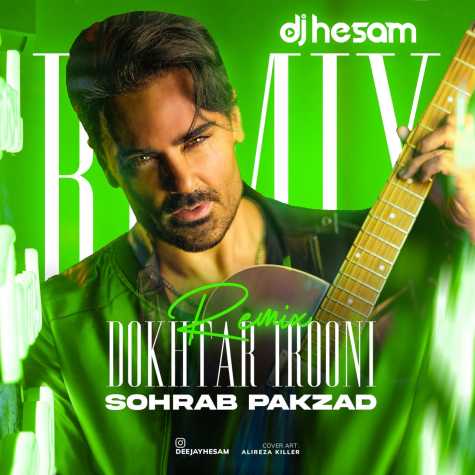 sohrab pakzad dokhtar irooni dj hesam remix 2024 11 28 16 24