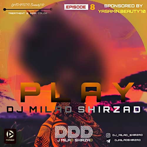 dj milad shirzad podcast play 08 2025 01 12 12 00