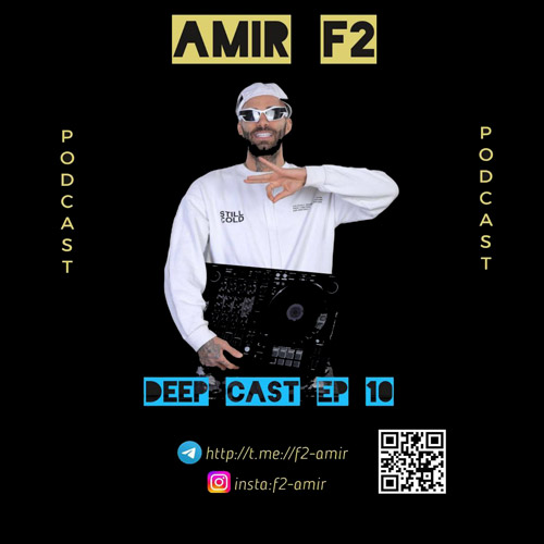 amir f2 podcast deep cast 10 2025 03 05 16 54