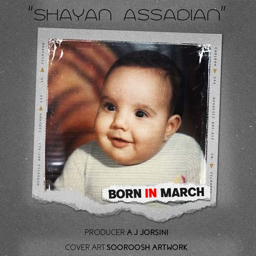 shayan assadian born in march 2025 03 21 11 10