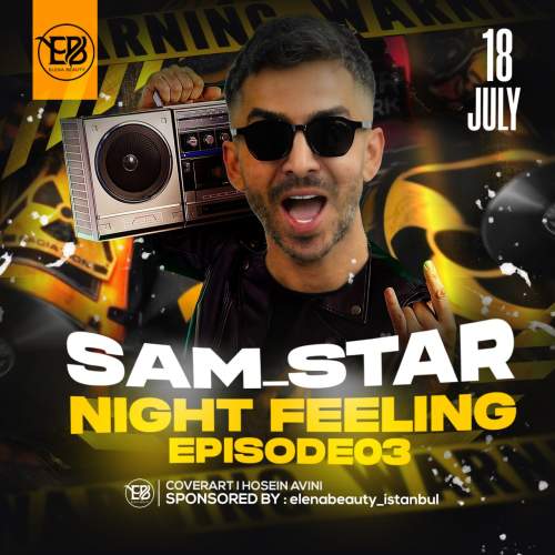 دانلود آهنگ دیجی سم استار پادکست نایت فلینگ ۳ 1 dj sam star night feeling 03 2025 07 28 10 02