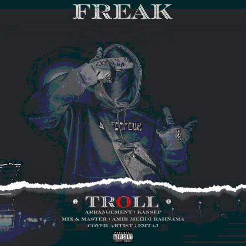 دانلود آهنگ ترول فیریک 1 troll freak 2025 07 11 22 48