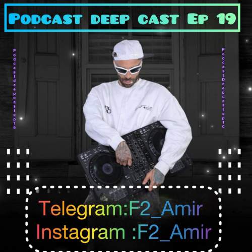 amir f2 podcast deepcast 19 2025 08 31 14 30