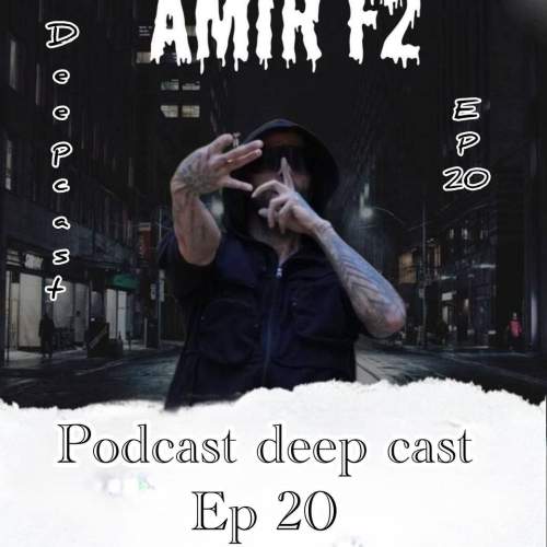 amir f2 podcast deepcast 20 2025 09 13 18 30