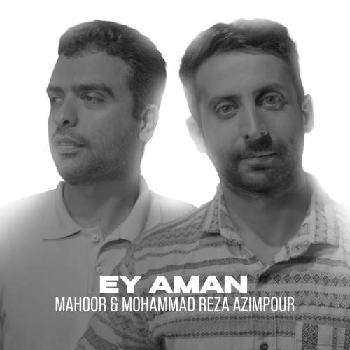 mahoor ft mohammadreza azimpour ey aman 2025 09 15 15 30