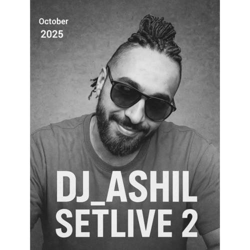 dj ashil setmix live 02 2025 10 11 10 30