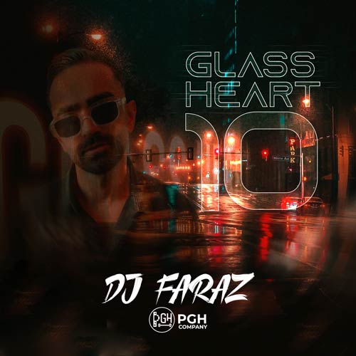 dj faraz glass heart 10 2025 10 19 11 30