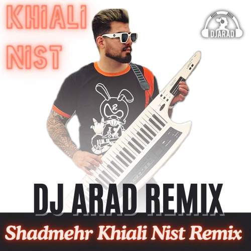 dj arad khiali nist remix 2025 11 10 17 00