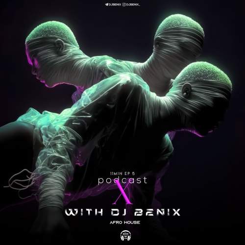 dj benix podcast x e05 2025 11 16 18 01