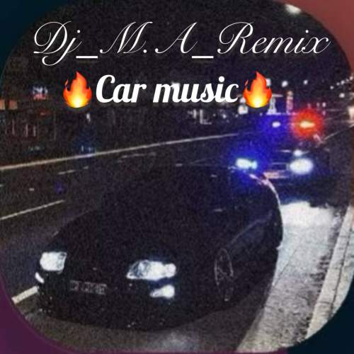 dj m a car music 2025 11 02 09 30