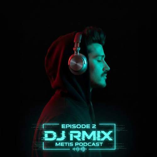 dj rmix podcast metis 02 2025 12 17 11 30