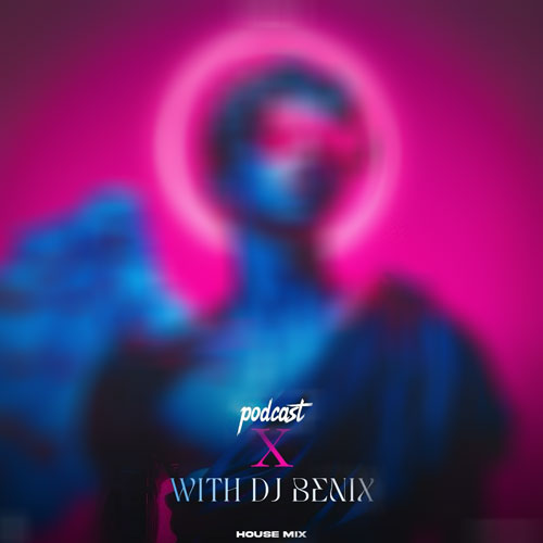 دانلود آهنگ دیجی بنیکس پادکست ایکس 09 11 dj benix podcast x 09 remix 2026 06 22 09 30