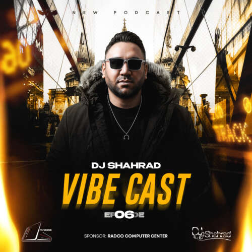 dj shahrad vibe cast 06 2026 06 02 11 30