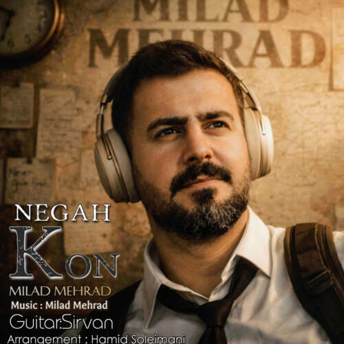 milad mehrad negah kon 2026 09 14 17 00