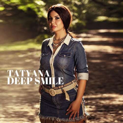 tatyana deep smile 2026 09 07 09 30